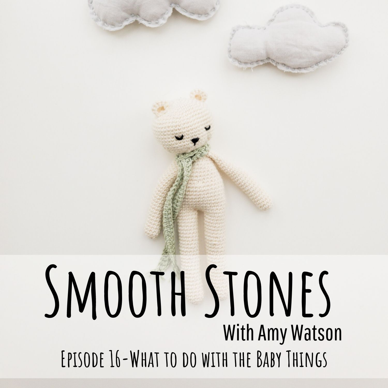 You are currently viewing Episode 16 – What to Do with the Baby Things