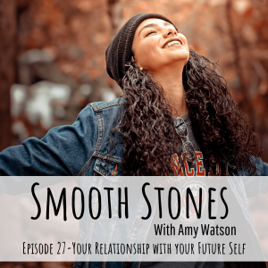 Read more about the article Episode 27 – Your Relationship with Your Future Self