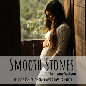 Read more about the article Episode 15 – Pregnancy after Loss: Anxiety