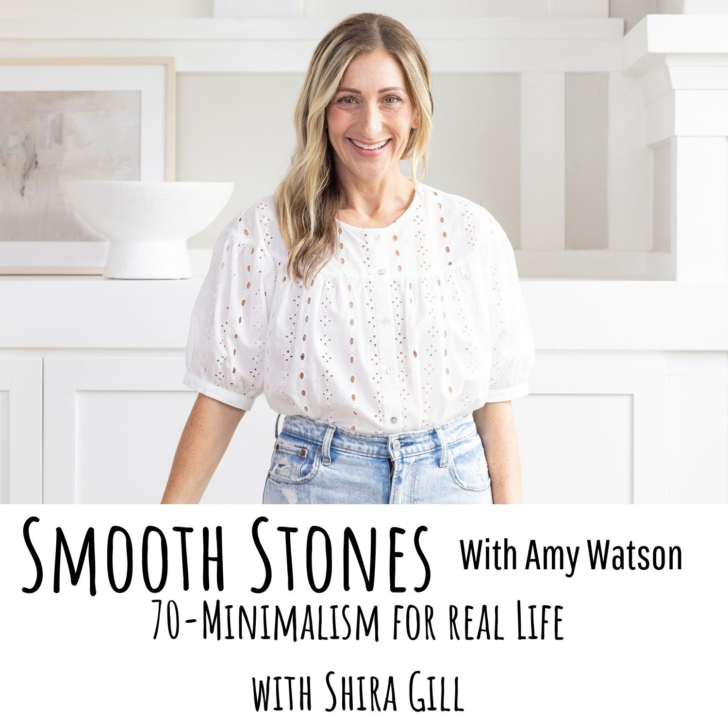 You are currently viewing Episode 70 – Minimalism for Real Life with Shira Gill