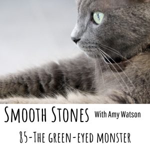 Read more about the article Episode 85 – The Green-Eyed Monster