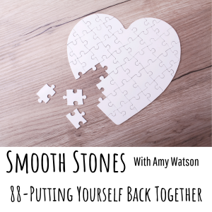 Read more about the article Episode 88 – Putting Yourself Back Together