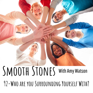 Read more about the article Episode 92 – Who are You Surrounding Yourself With?