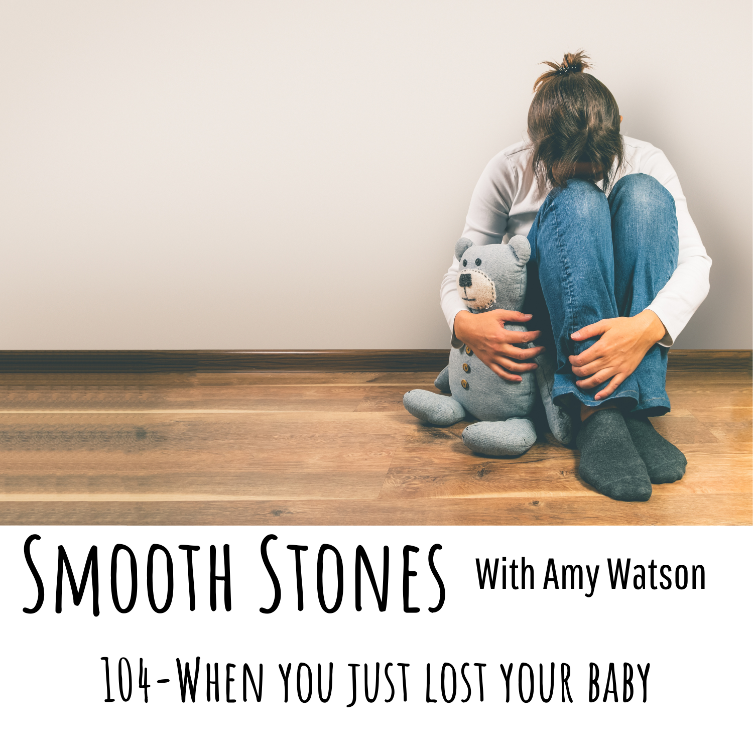 You are currently viewing Episode 104 – When You’ve Just Lost Your Baby