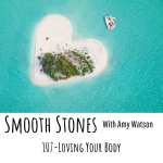 Read more about the article Episode 107 – Loving Your Body