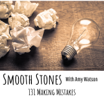 Read more about the article Episode 131 – Making Mistakes