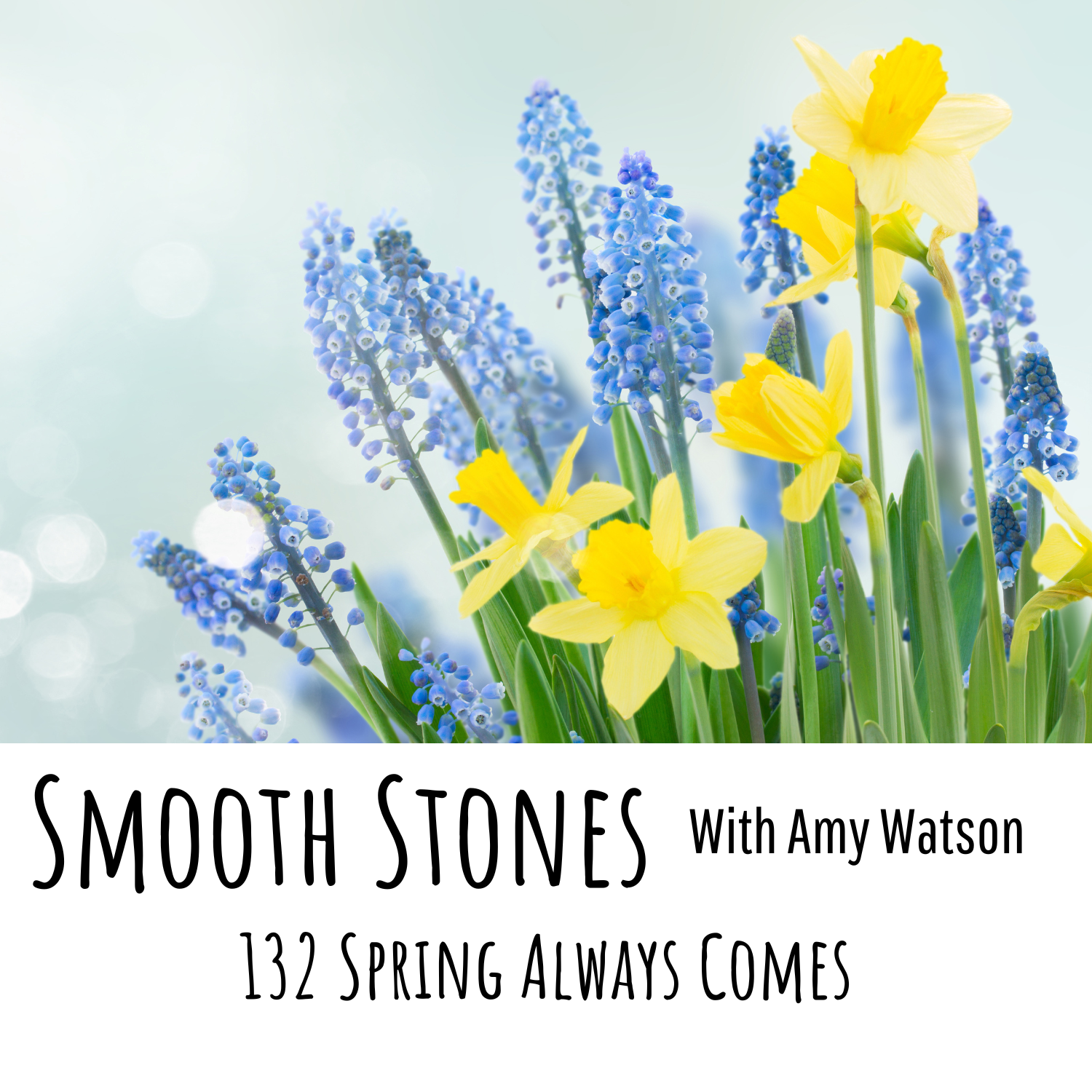 You are currently viewing Episode 132 – Spring Always Comes