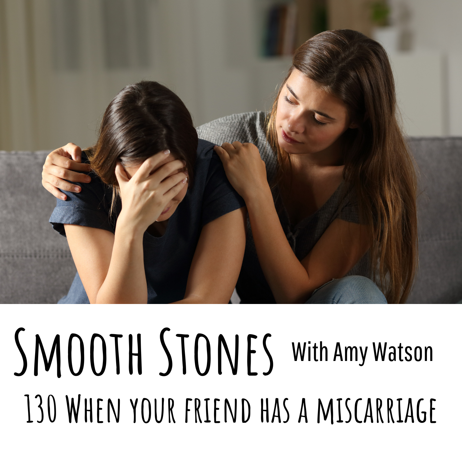 You are currently viewing Episode 130 – When Your Friend has a Miscarriage