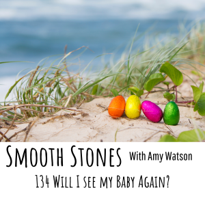 Read more about the article Episode 134 – Will I See My Baby Again
