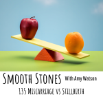 Read more about the article Episode 135 – Miscarriage vs Stillbirth