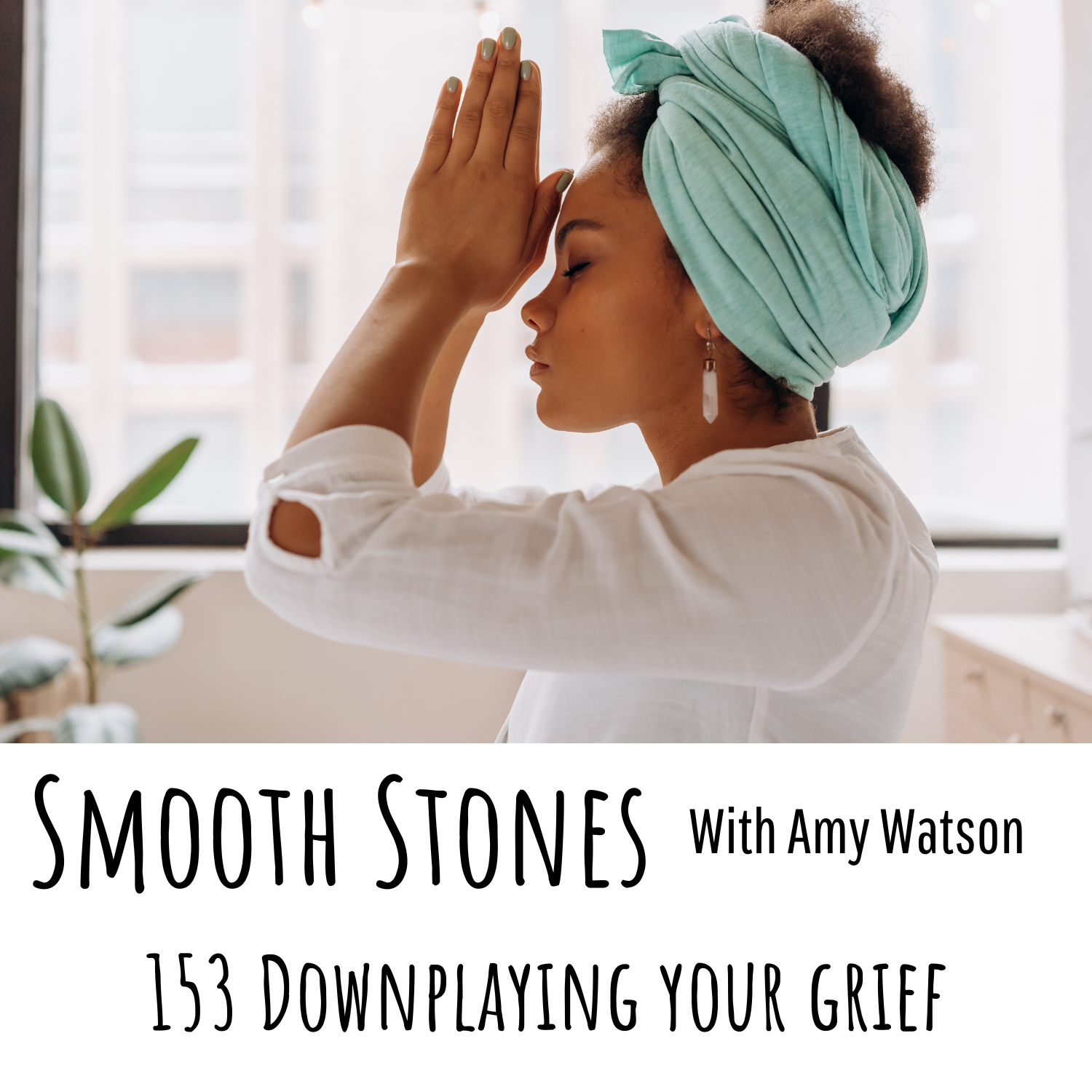 You are currently viewing Episode 153 – Downplaying your Grief