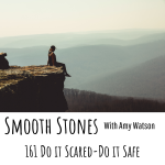 Read more about the article Episode 161 – Do it Scared-Do it Safe