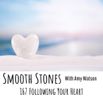 Read more about the article Episode 167 – Following your Heart