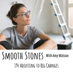 Read more about the article Episode 194 – Adjusting to Big Changes
