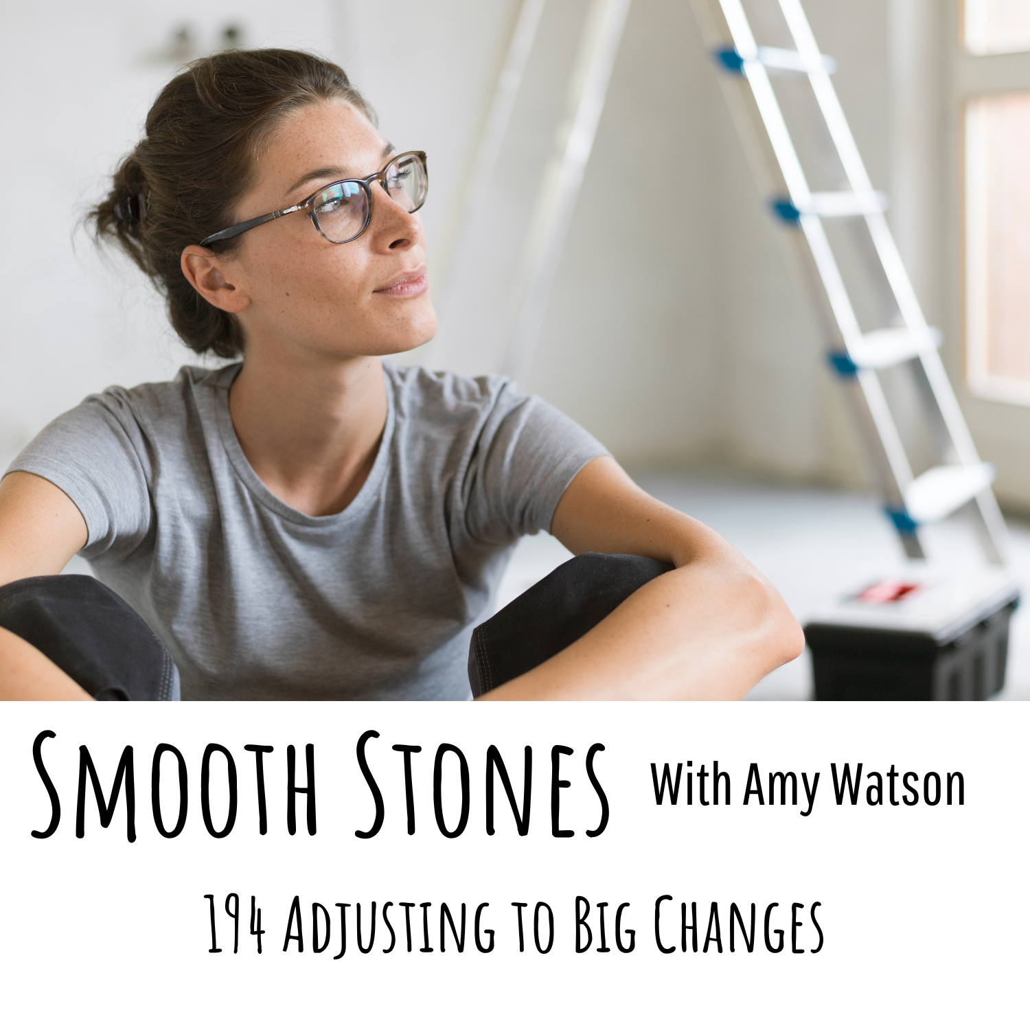 You are currently viewing Episode 194 – Adjusting to Big Changes